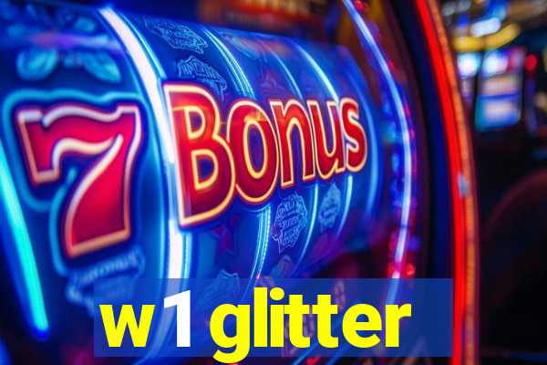 w1 glitter