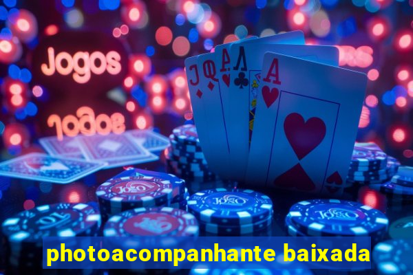 photoacompanhante baixada