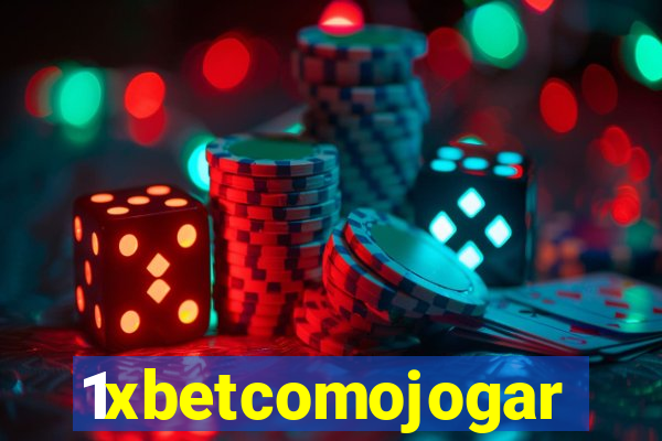 1xbetcomojogar