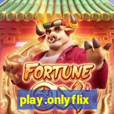 play.onlyflix