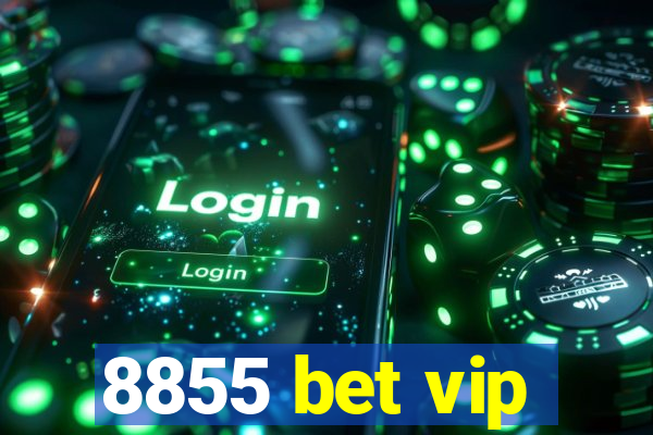 8855 bet vip