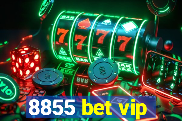 8855 bet vip