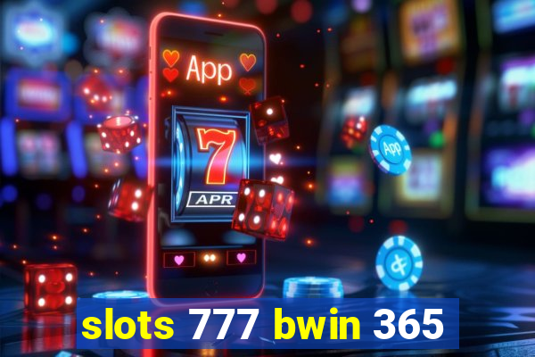 slots 777 bwin 365