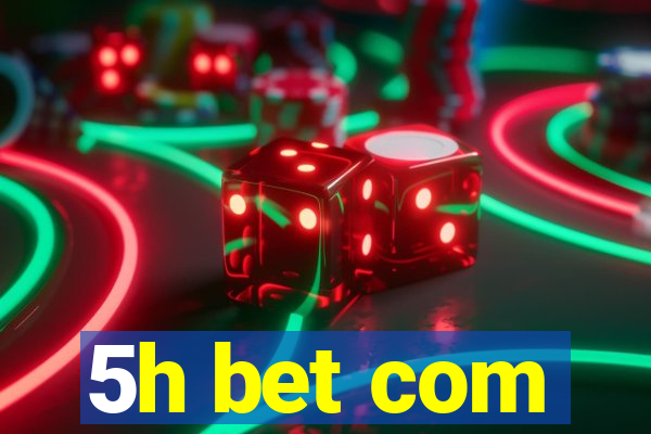 5h bet com