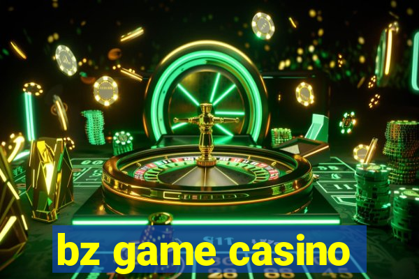 bz game casino