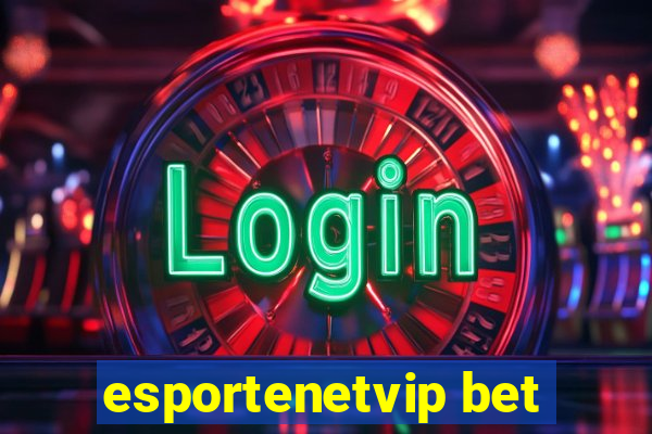 esportenetvip bet