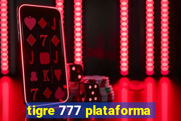 tigre 777 plataforma