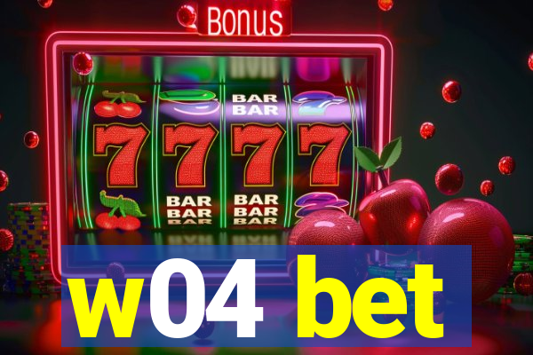 w04 bet