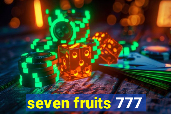 seven fruits 777