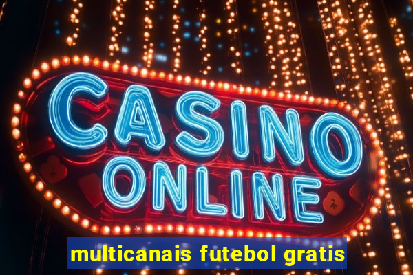 multicanais futebol gratis
