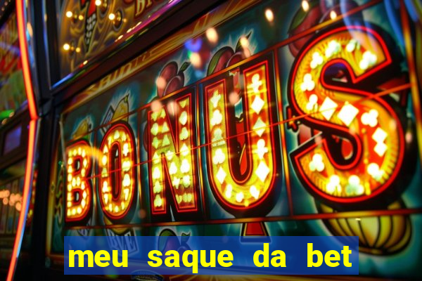 meu saque da bet nao caiu