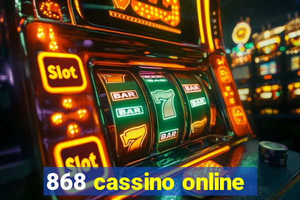 868 cassino online