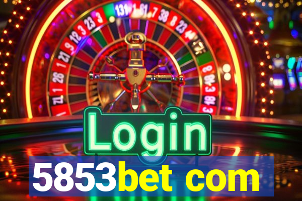 5853bet com