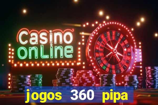jogos 360 pipa combate 3d