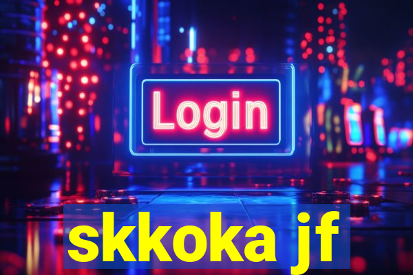 skkoka jf
