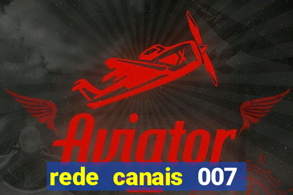 rede canais 007 cassino royale
