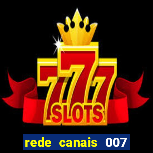 rede canais 007 cassino royale