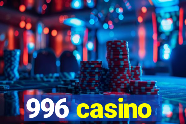 996 casino