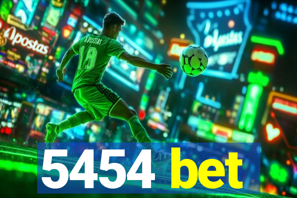 5454 bet