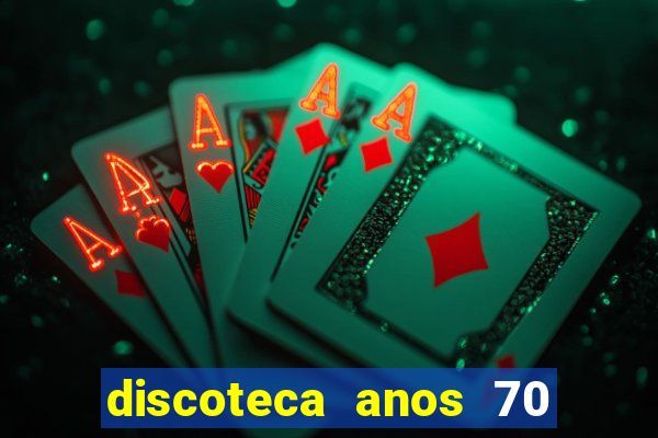 discoteca anos 70 80 90