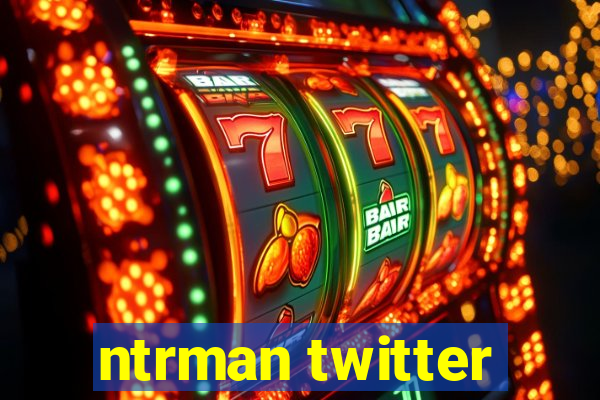 ntrman twitter