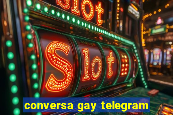 conversa gay telegram