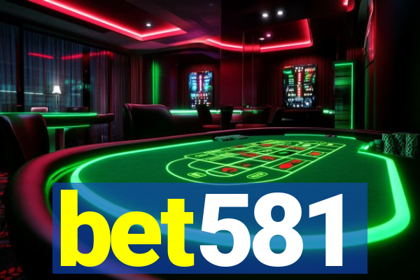 bet581