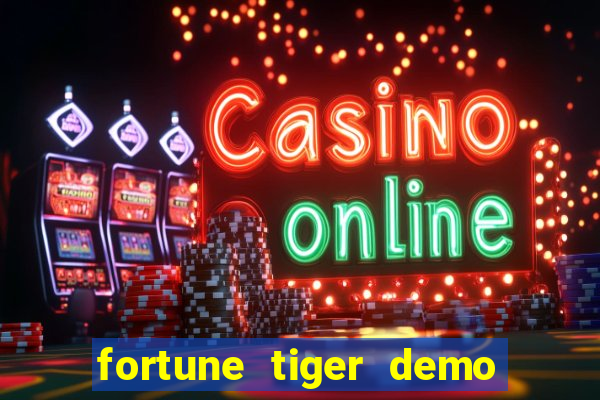 fortune tiger demo bet maxima