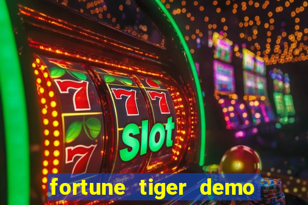 fortune tiger demo bet maxima