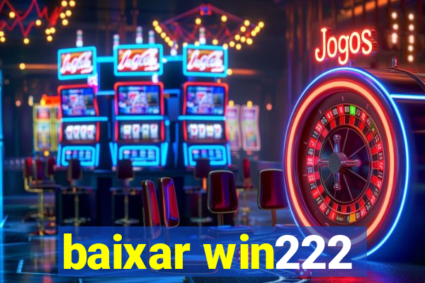 baixar win222