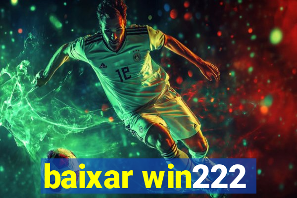 baixar win222