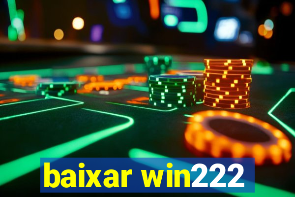 baixar win222