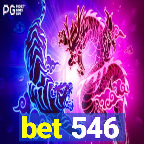 bet 546