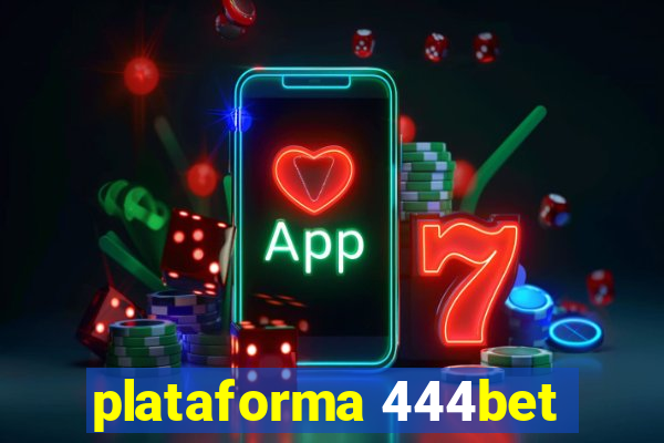 plataforma 444bet