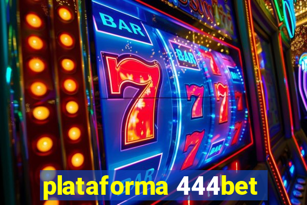plataforma 444bet