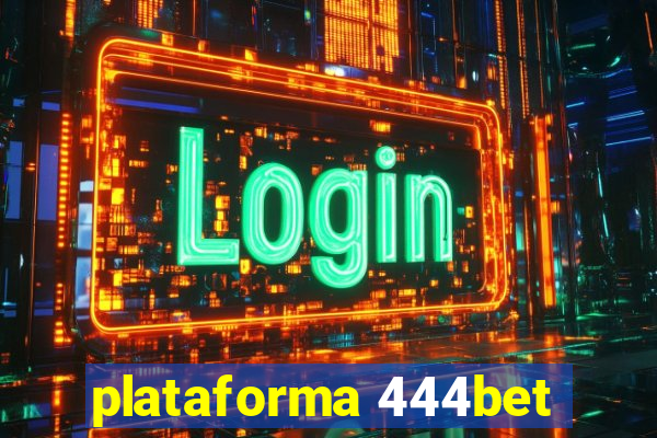 plataforma 444bet