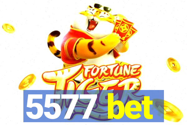 5577 bet