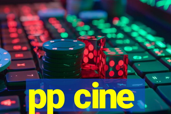 pp cine