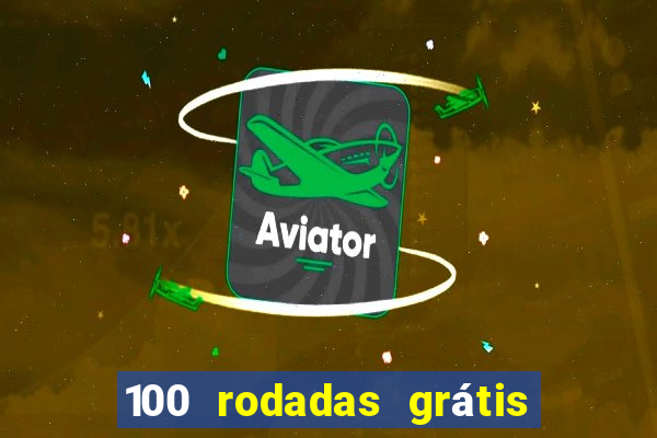 100 rodadas grátis sem depósito