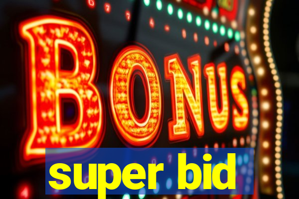 super bid