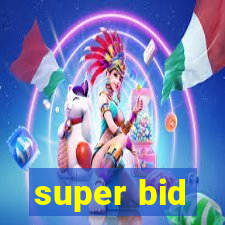 super bid