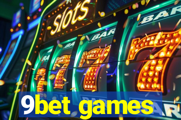9bet games