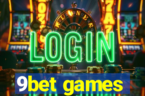9bet games