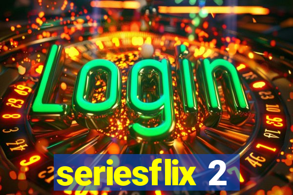 seriesflix 2