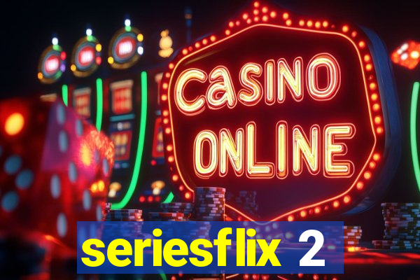 seriesflix 2