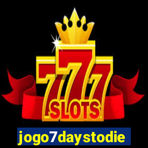 jogo7daystodie