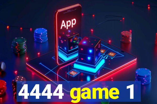 4444 game 1