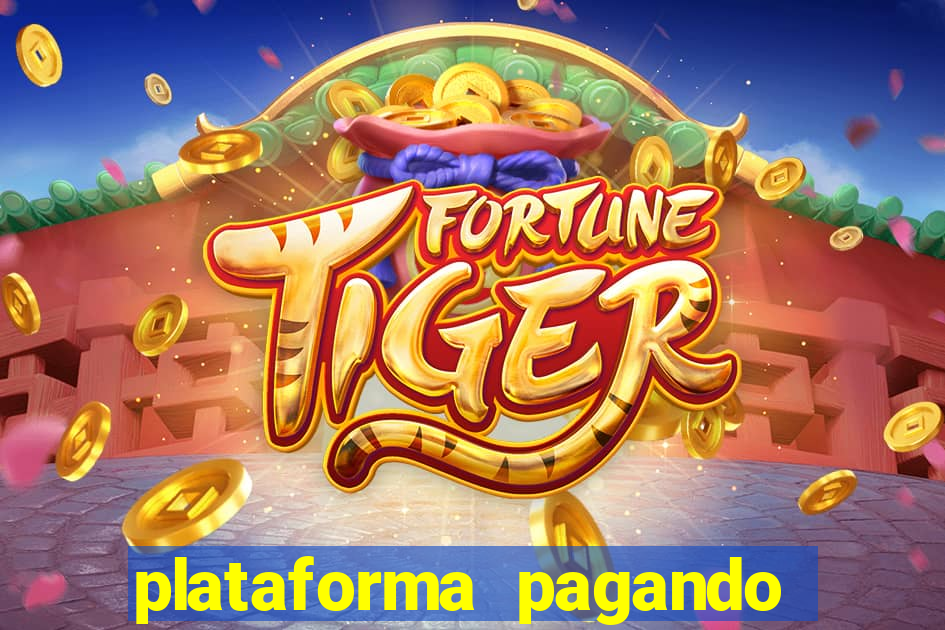 plataforma pagando muito fortune tiger