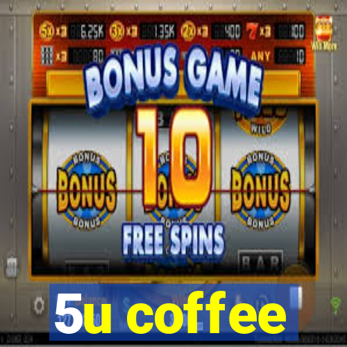 5u coffee