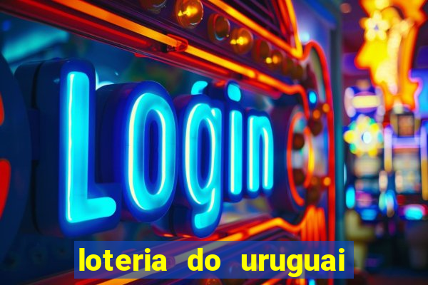loteria do uruguai 21 horas